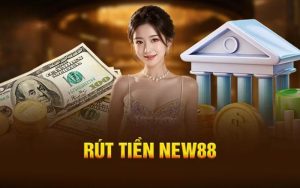 Rút tiền new88